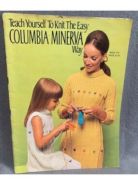 Teach Yourself To Knit The Easy Columbia-Minerva Way Book 770
